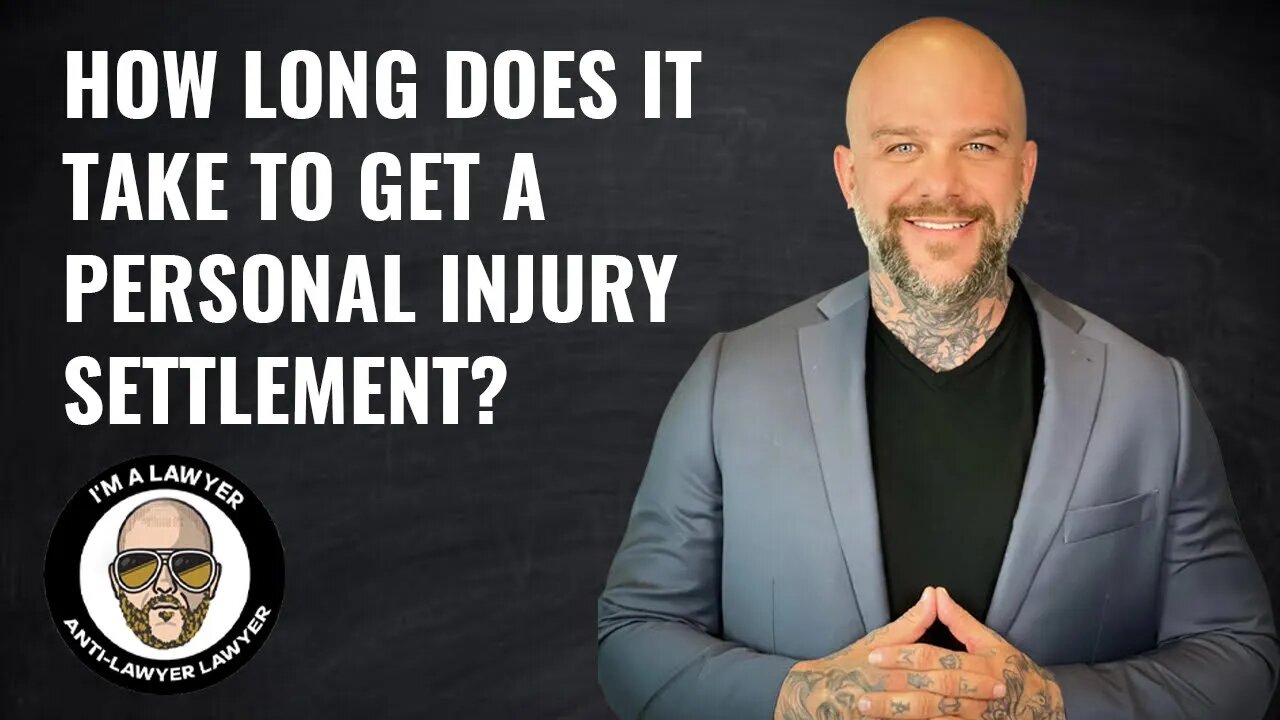 How long does it take to get a personal injury settlement?