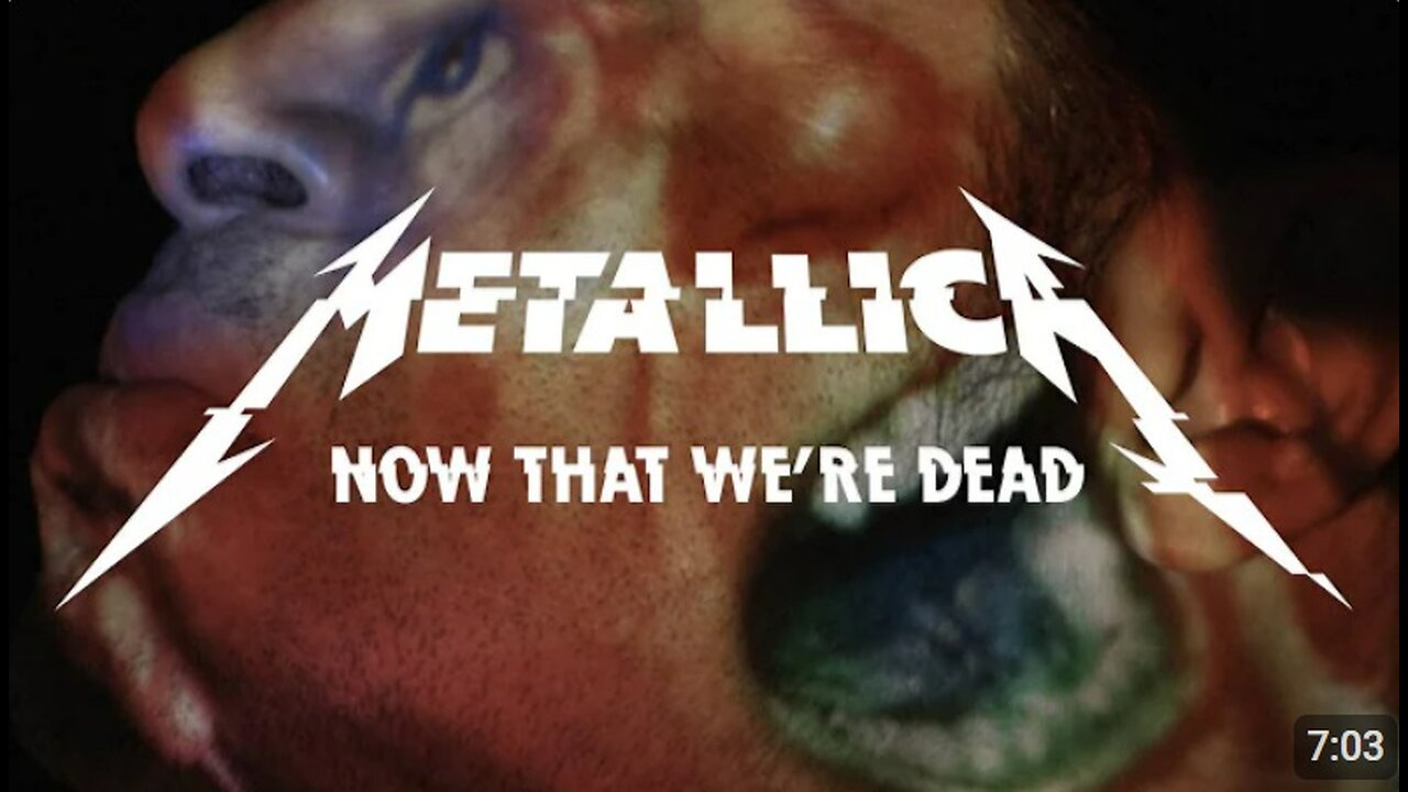 Metallica Now That We're Dead (Official Music Video)