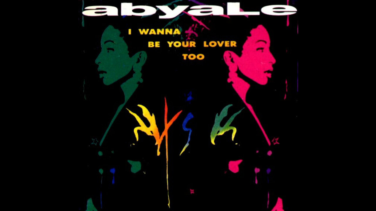 Abyale - I Wanna Be Your Lover Too