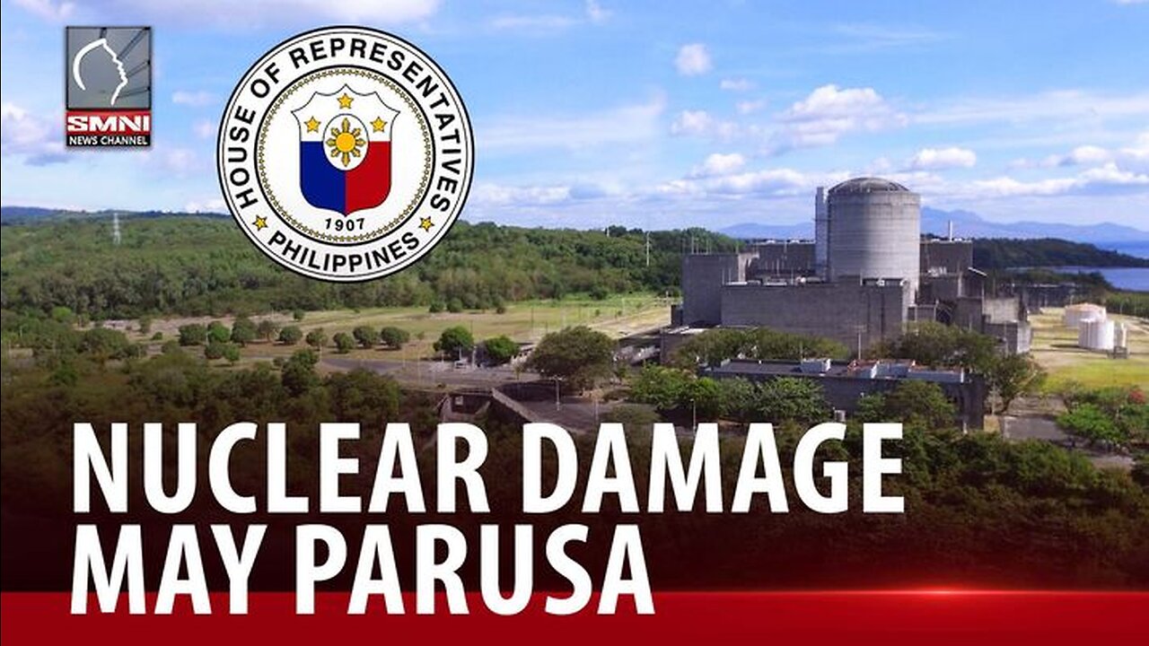 Panukala na nagtatakda ng parusa kung may nuclear damage sa bansa, gumagalaw na sa Kamara