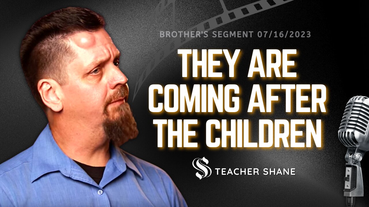 They Are Coming After the Children | Teacher Shane