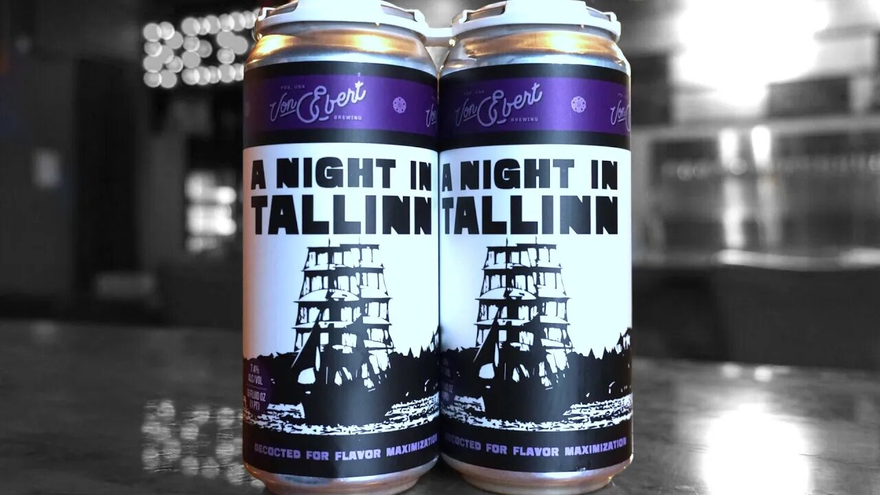 My Thoughts on A Night In Tallinn by Von Ebert Brewing