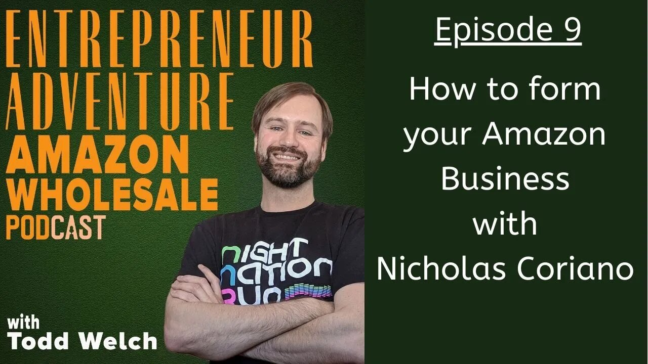 EA9 How to Form Your Amazon Business with Nicholas Coriano