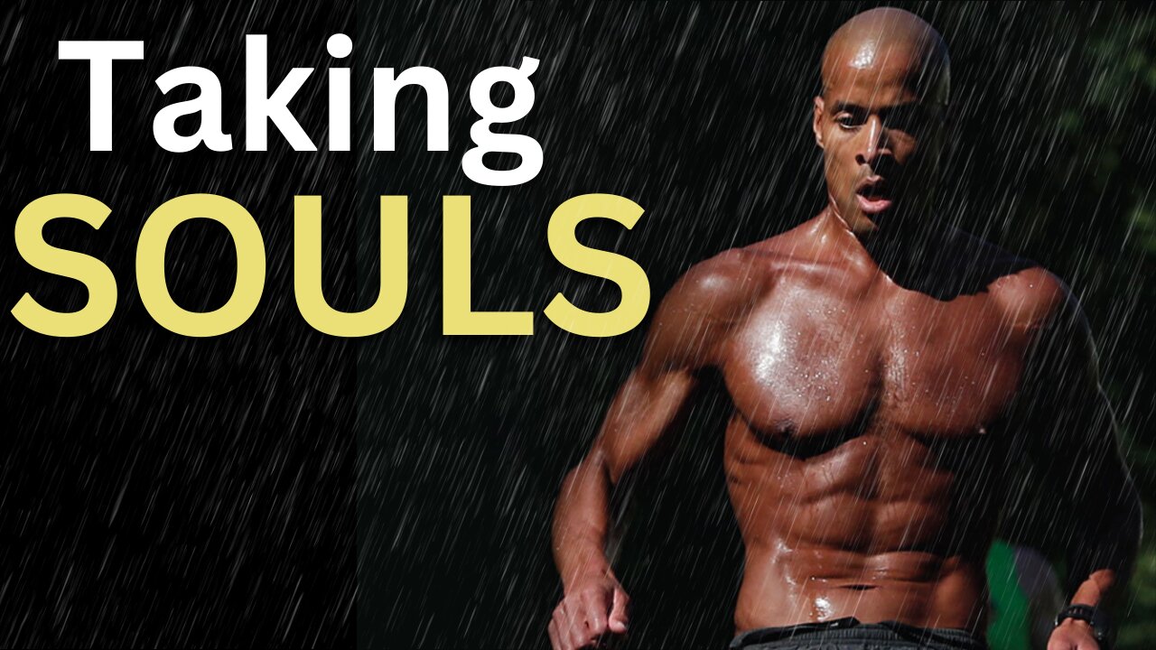 Taking SOULS | David Goggins | Best Motivational Video