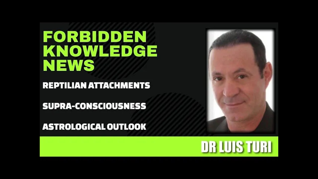 Reptilian Attachments - Supra-consciousness - Astrological Outlook w/ Dr Luis Turi(clip)