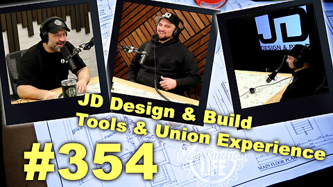 #354 Joseph of JD Design and Build joins us to talk about tools and union experience