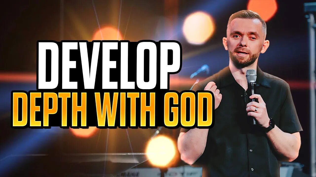 Develop Depth With God