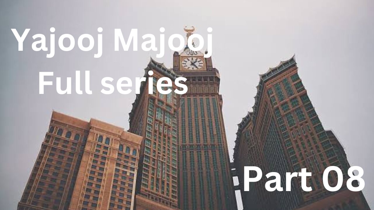 Yajooj majooj and dhul qarnayn part 08 location full documentary movie in urdu/hindi
