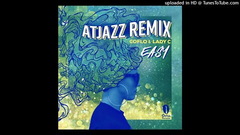 Coflo, Lady C - Easy (Atjazz Remix)