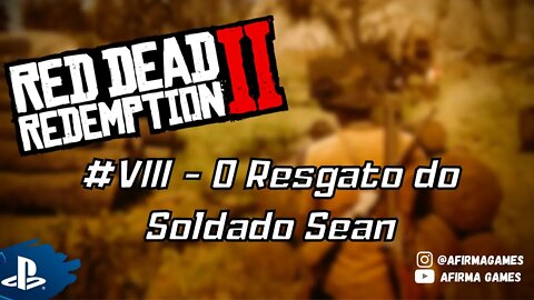 Red Dead Redemption 2 - #8, O Resgato do Soldado Sean (#269)