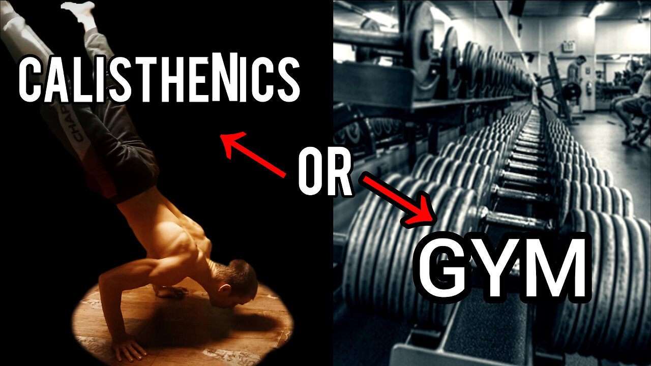 Why GYM is better then CALISTHENICS