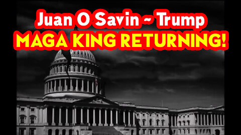 Juan O Savin && Donald Trump - MAGA KING RETURNING!