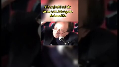 Alborghetti perde a paciência com Advogado de bandido
