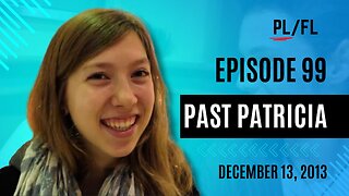 Past Liam - “Past Patricia” - December 13th, 2013