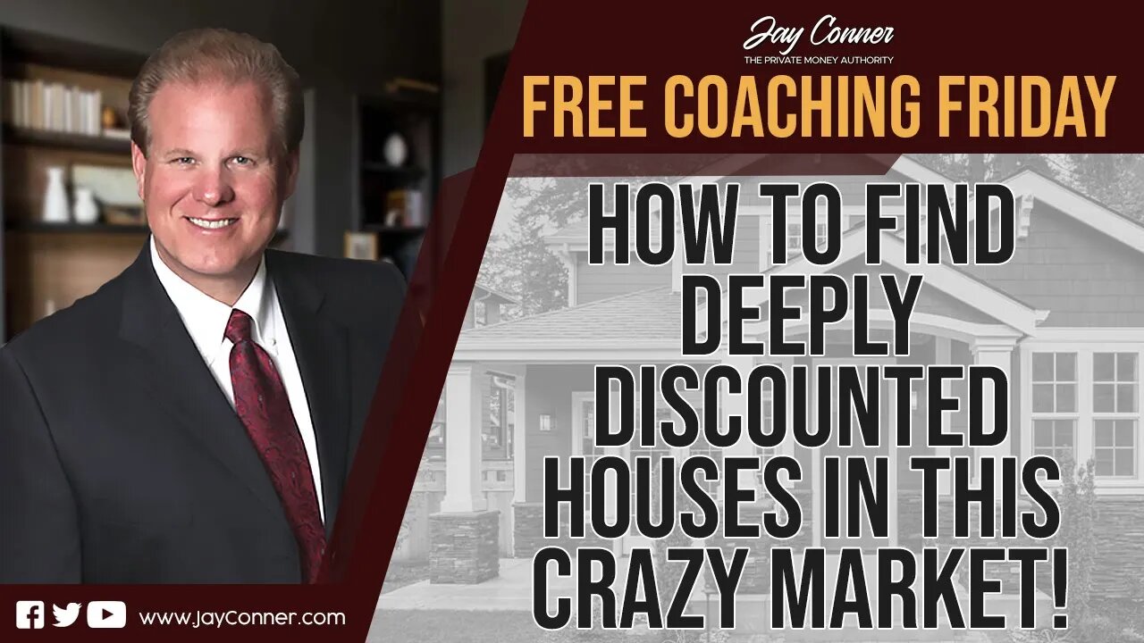 How To Find Deeply Discounted Houses in this Crazy Market! - Free Coaching Friday