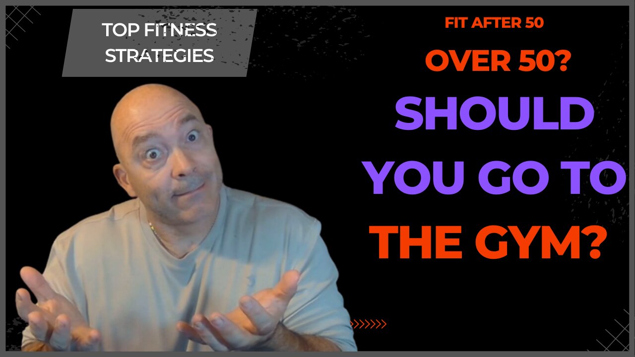 Should an Over 50 Year Old Go To a Gym?