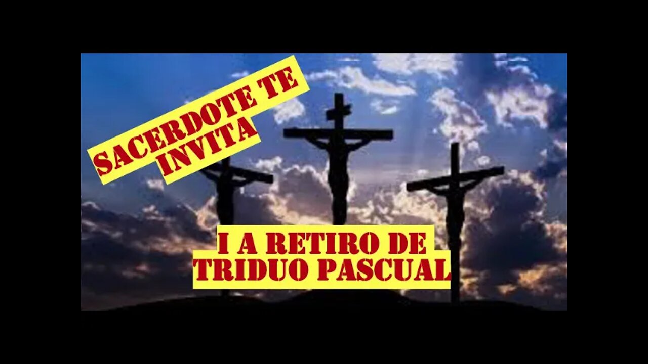 INVITACIÓN A TRIDUO PASCUAL: Semana Santa #YqueVivaCristoRey #TriduoPascual #SemanaSanta #Retiro