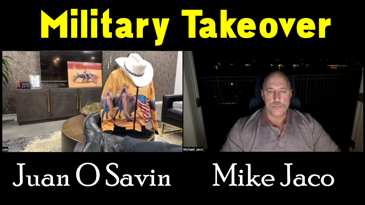 Juan O Savin "Military Takeover" with Jaco