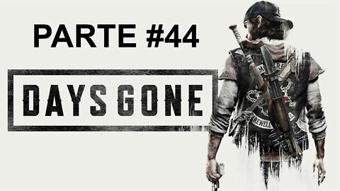 Days Gone - [Parte 44] - Jogo Dublado PT-BR - Dificuldade Difícil II - 60 Fps - 1440p