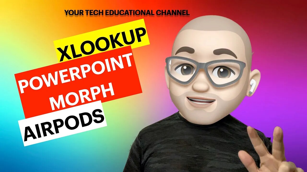 EXCEL XLOOKUP | POWERPOINT MORPH TIP | AIRPODS AUTOMATION