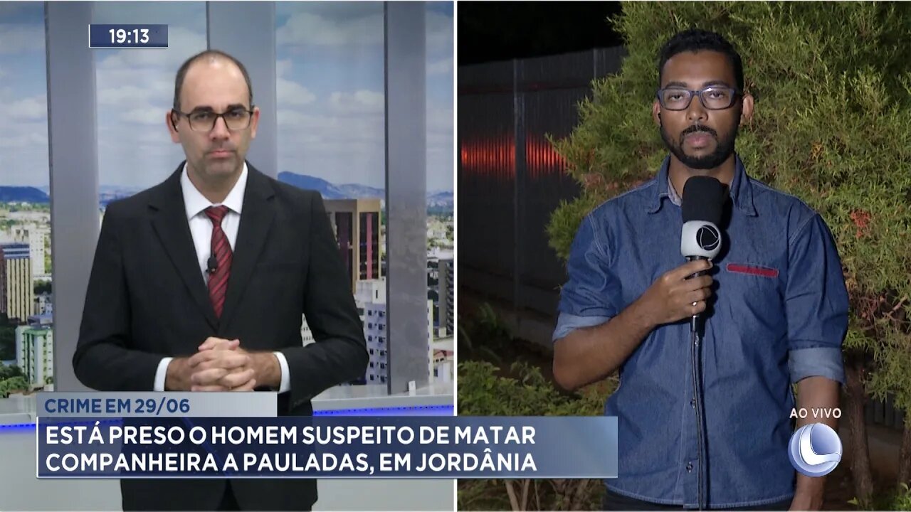 Crime em 29/06: Está preso o Homem suspeito de matar Companheira a pauladas, em Jordânia.