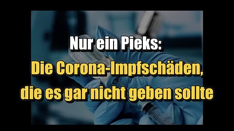 🟥 💉 Nur ein Pieks: Die Corona-Impfschäden, die es gar nicht geben sollte (NIUS ⎪ 07.07.2023)