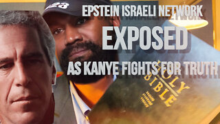 Epstein Israeli Network EXPOSED as Kanye Fights for Truth