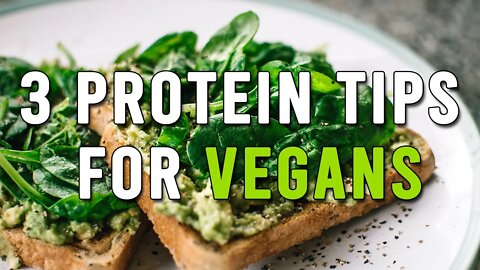 3 Vegan Protein Tips Vegetarians Need To Know!