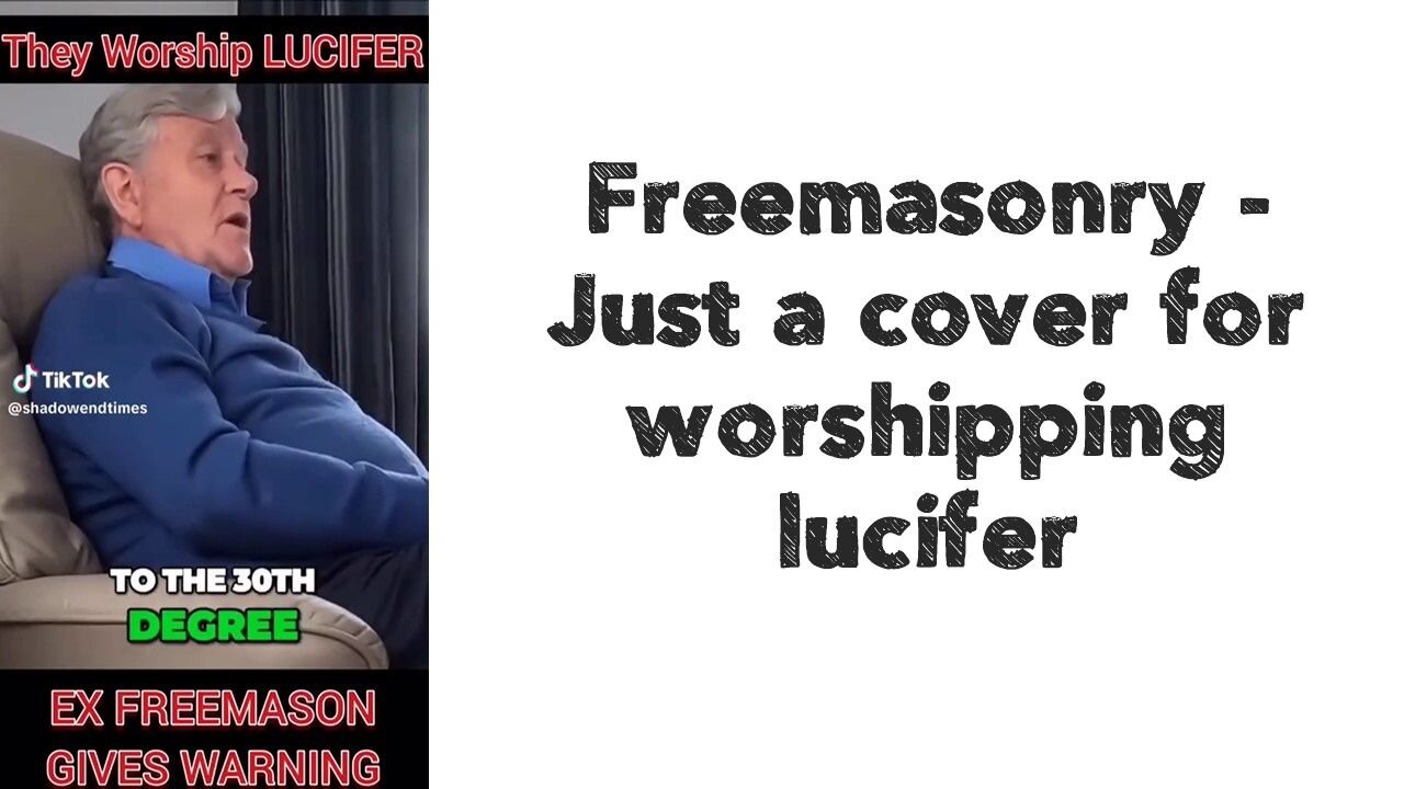 Freemasonry - Just a cover for worshipping lucifer