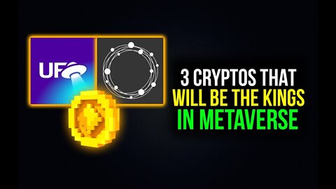 3 CRYPTO ALTCOINS That Will Be The Kings Of Metaverse in 2022 (WATCH BEFORE IT IS TOO LATE!!!)