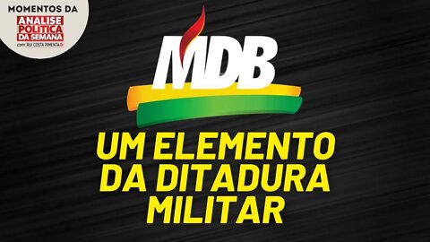 MDB foi o partido que preservou muitos aspectos da ditadura | Momentos da Análise Política da Semana