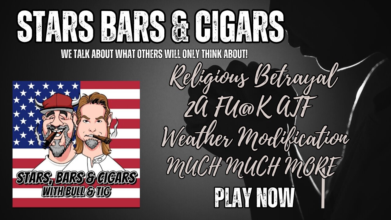 STARS BARS & CIGARS, EPISODE 37