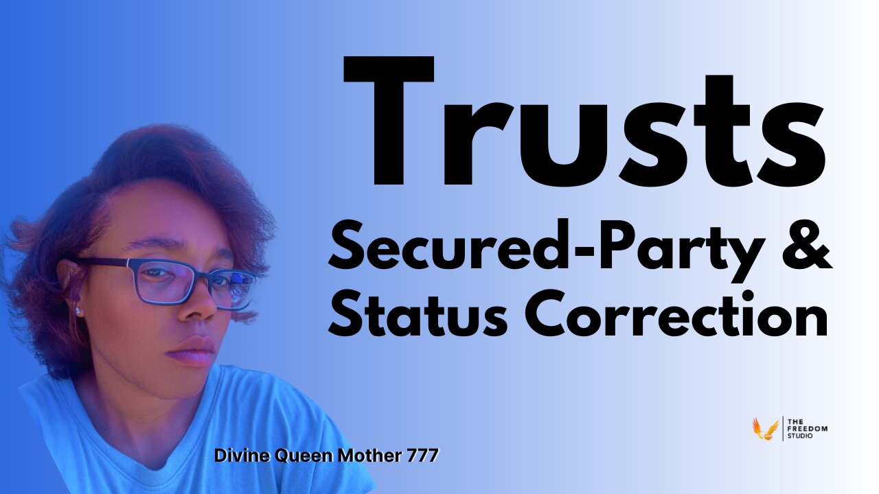 TRUSTS, STATUS CORRECTION & OPERATING IN THE PRIVATE - DIVINE TRUST BABIES