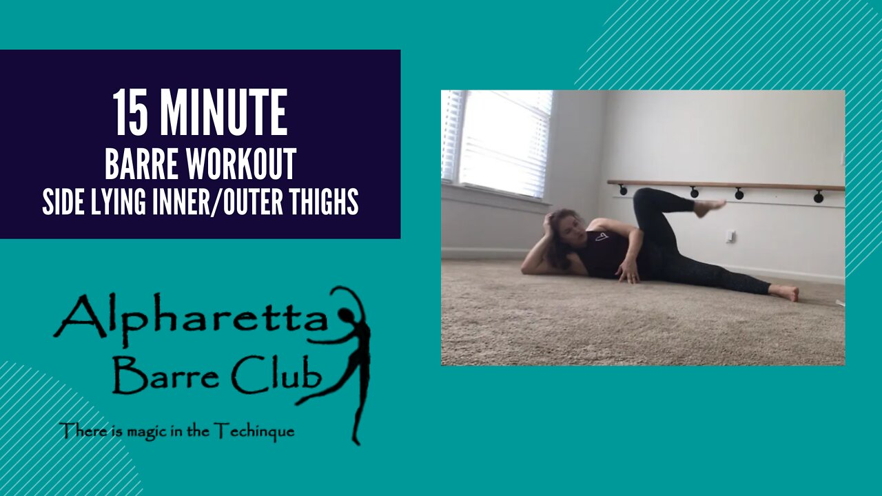 15 Minute Barre - Side Lying Inner and Outer Thighs