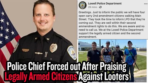 Police Chief Forced out After Praising Legally Armed Citizens Against Looters