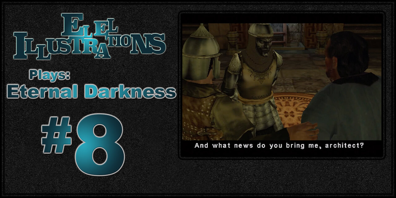 El El Plays Eternal Darkness Episode 8: Holy Shotgun