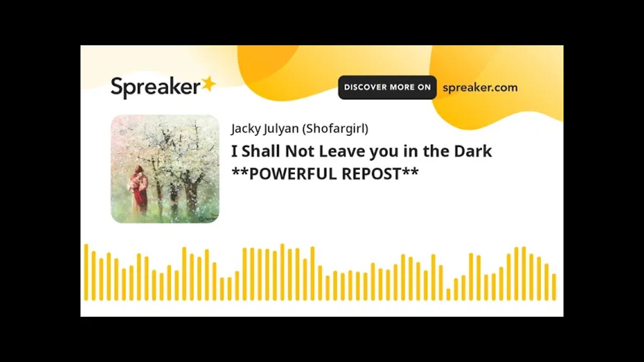 I Shall Not Leave you in the Dark **POWERFUL REPOST**