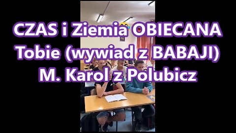 CZAS i Ziemia OBIECANA Tobie (wywiad z BABAJI)