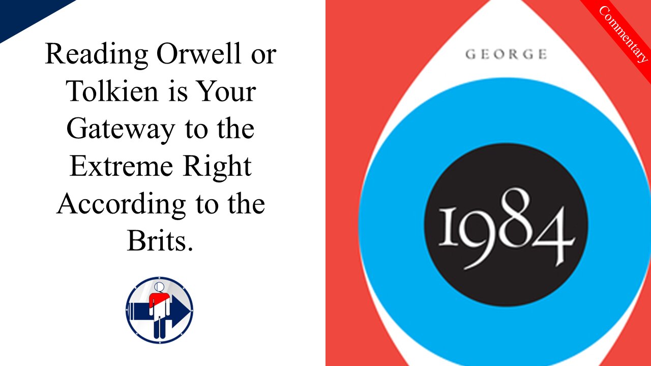 Reading Tolkien and Orwell Could Lead You Down the Path to Darkness!