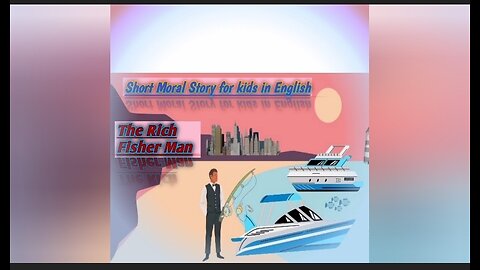 The Rich Fisher Man short Moral story for kids in English