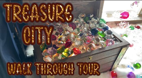 Treasure City Walk Through Tour