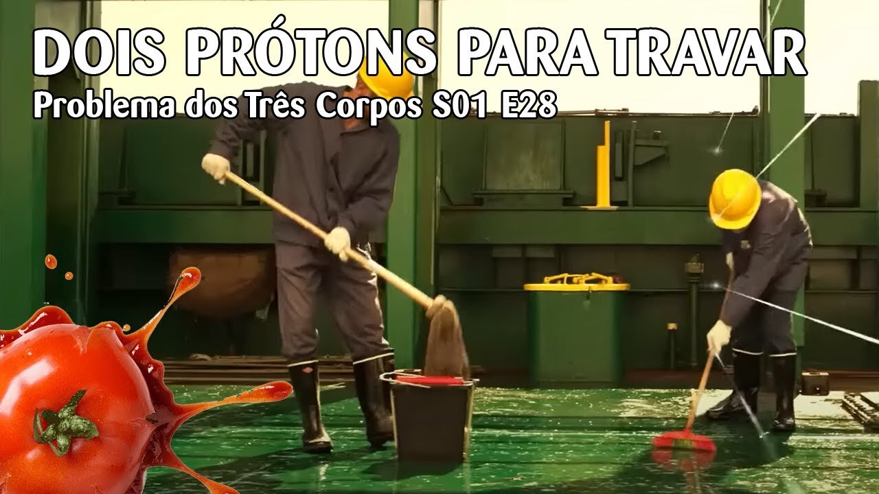 Problema dos Três Corpos S01 E28 - "Dois prótons para travar a ciência"