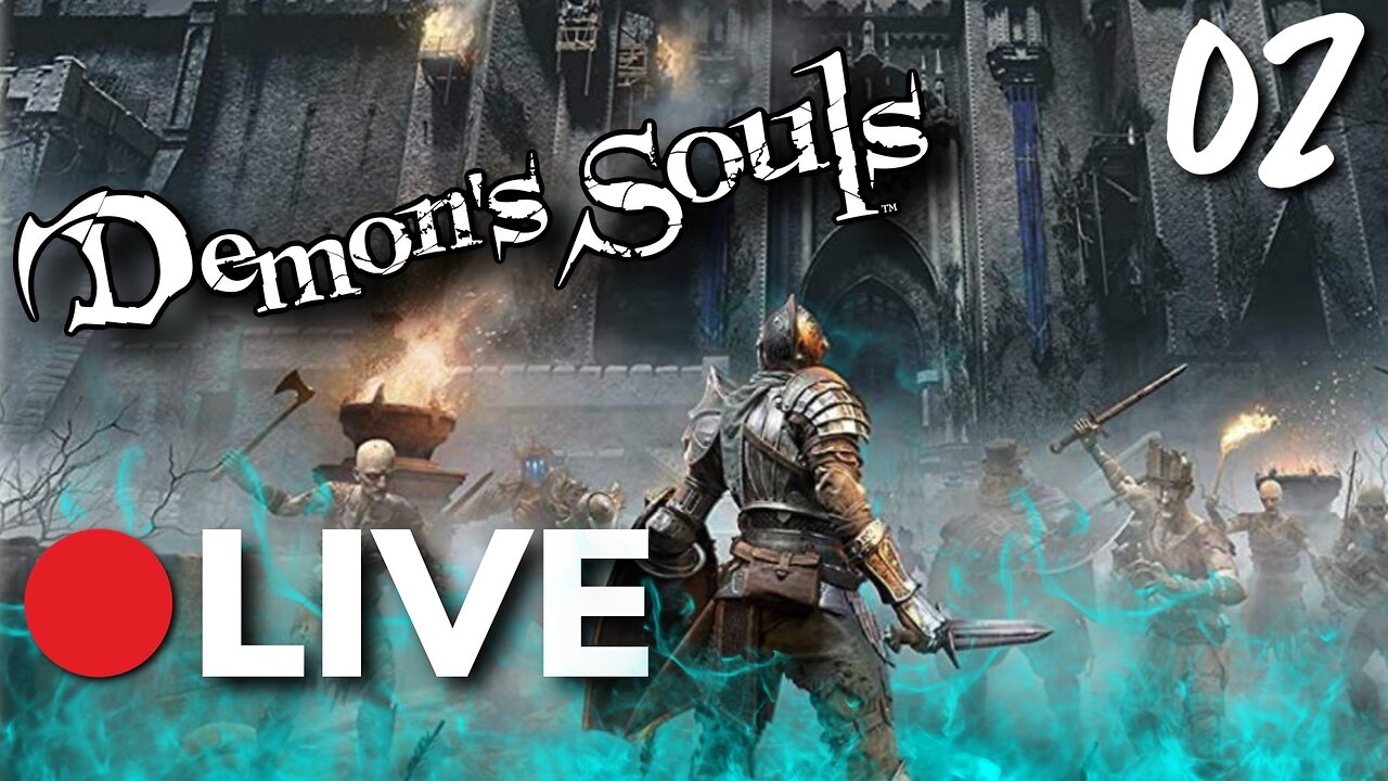 🔴LIVE - Demon's Souls will be the DEATH of my channel! Part 2