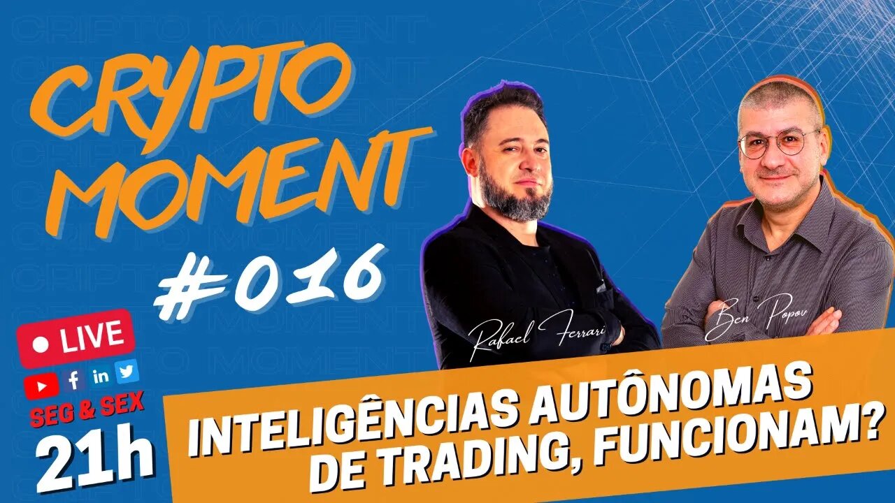 CRYPTO MOMENT #006 Inteligências Autônomas de Trading, Funcionam?