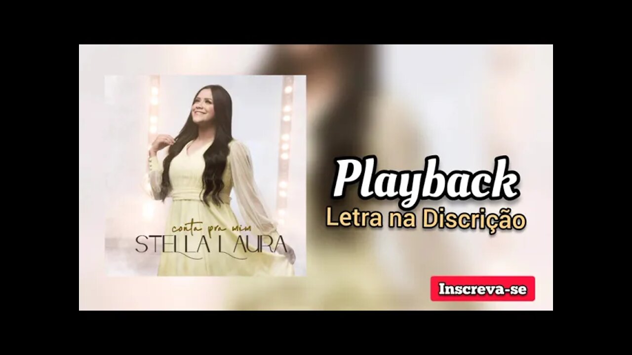 CONTA PRA MIM - Stella Laura PLAYBACK /Letra na Discrição