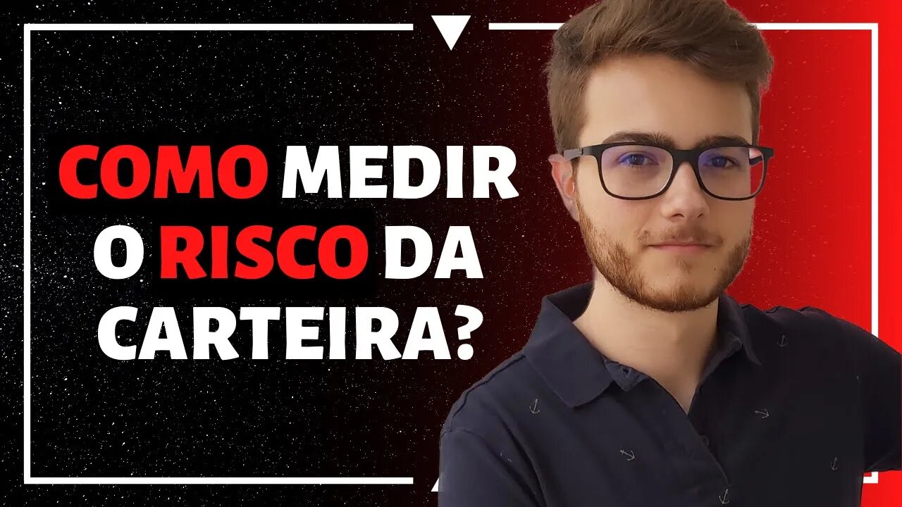 COMO SABER QUAL O RISCO DA SUA CARTEIRA DE INVESTIMENTOS?