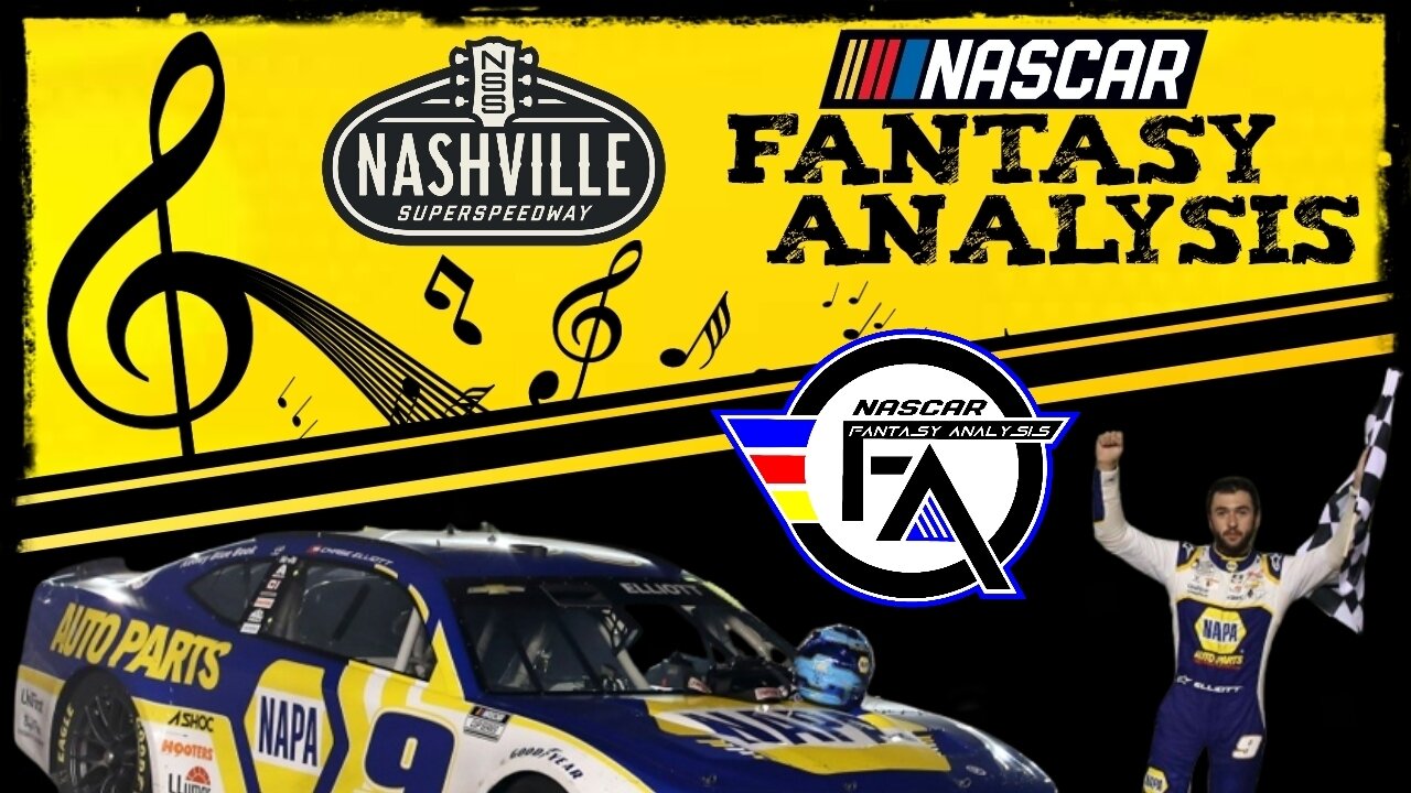 NASCAR Fantasy Analysis for Nashville Superspeedway
