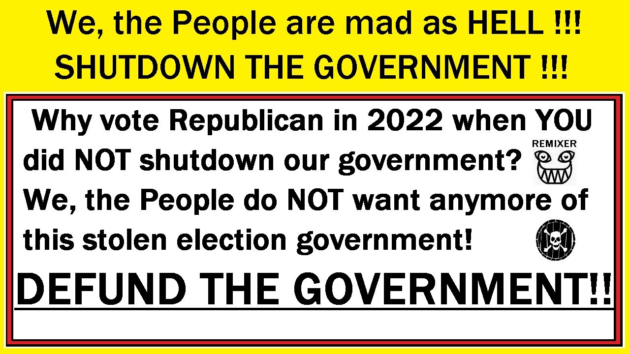 SHUTDOWN THE GOVERNMENT
