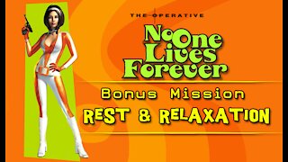 No One Lives Forever: Bonus Mission - Rest and Relaxation (with commentary) PC