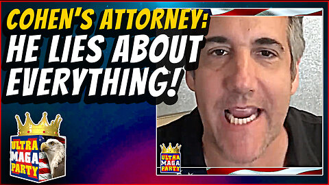 COHENS OWN ATTORNEY: HE'S A LIAR!
